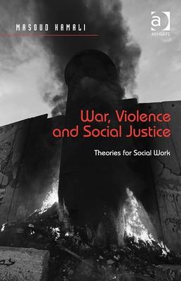 War, Violence and Social Justice -  Masoud Kamali