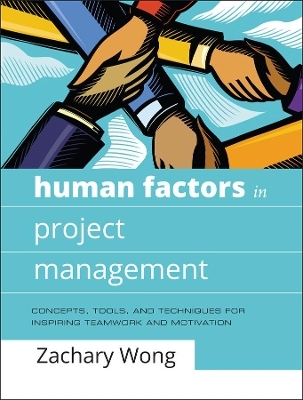 Human Factors in Project Management - Zachary Wong