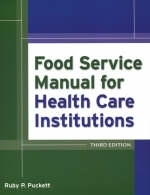 Food Service Manual for Health Care Institutions - Ruby Parker Puckett,  American Society For Healthcare Food Service Administrators