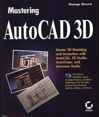 Mastering AutoCAD 3D - George Omura