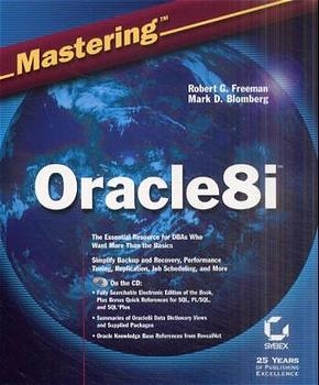 Mastering Oracle8i - Robert G. Freeman, Mark D. Blomberg