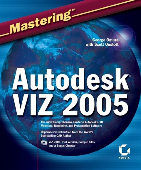 Mastering Autodesk VIZ 2005 - George Omura, Scott Onstott