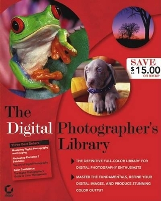 The Digital Photographer's Library - Mikkel Aaland, Peter K. Burian, Tim Grey