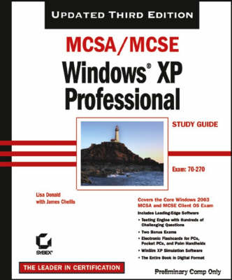 MCSA/MCSE Windows XP Professional Study Guide - Lisa Donald, James Chellis