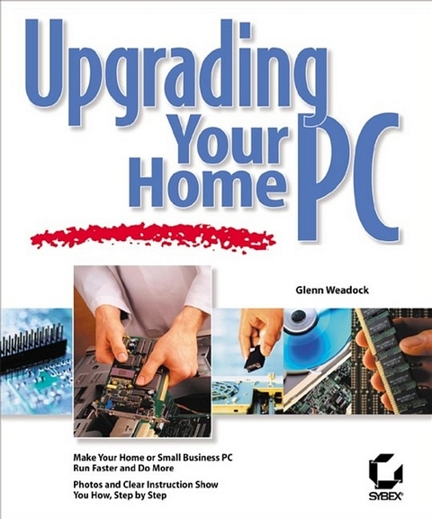 Upgrading Your Home PC - Glenn E. Weadock