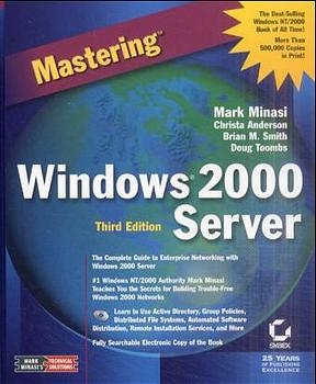 Mastering Windows 2000 Server - Mark Minasi, Christa Anderson