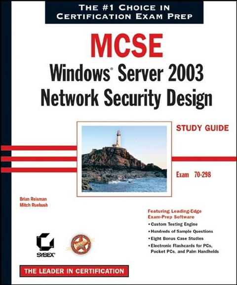 MCSE Windows Server 2003 Network Security Design Study Guide - Brian Reisman, Mitch Ruebush