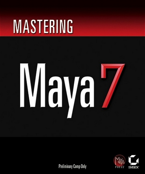 Mastering Maya 7 - John Leeland Kundert-Gibbs, Dariush Derakhshani, Eric Kunzendorf, Boaz Livny, Eric Keller