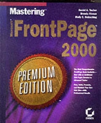 Mastering Microsoft FrontPage 2000 - Daniel A. Tauber, Brenda Kienan