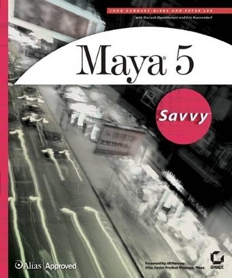 Maya 5 Savvy - John Kundert-Gibbs, Peter Lee, Dariush Derakhshani, Eric Kunzendorf