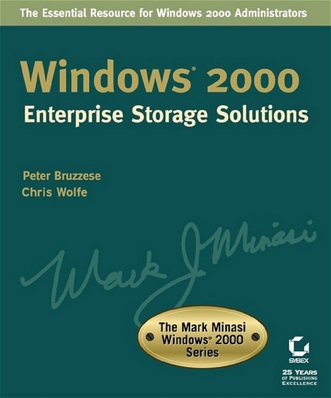 Windows 2000 Enterprise Storage Solutions - J. Peter Bruzzese, Chris Wolf
