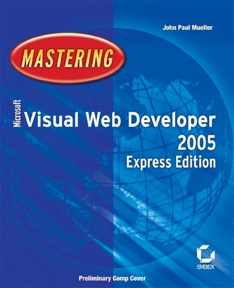 Mastering Microsoft Visual Web Developer 2005 - John Paul Mueller