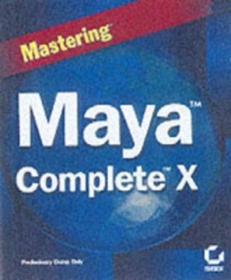 Mastering Maya Complete 3 - John Leeland Kundert-Gibbs,  etc.,  et al