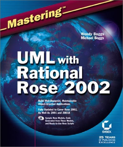 Mastering UML with Rational Rose 2002 - Michael Boggs, Wendy Boggs