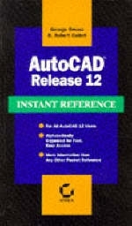 Instant Reference AutoCAD Release 12 - George Omura