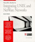 Novell's Guide to Integrating Unix Netware - James E. Gaskin