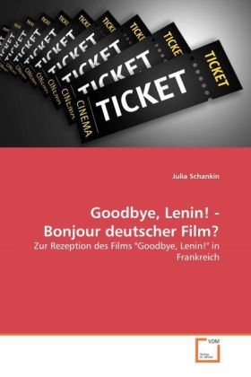 Goodbye, Lenin! - Bonjour deutscher Film? - Julia Schankin