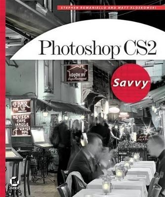 Photoshop CS2 Savvy - Stephen Romaniello, Matt Kloskowski