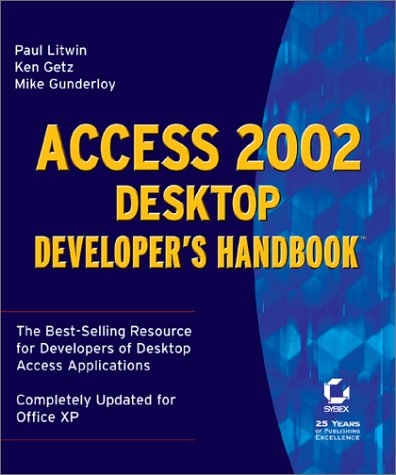 Access 2002 Desktop Developer's Handbook - Paul Litwin, Ken Getz, Mike Gunderloy