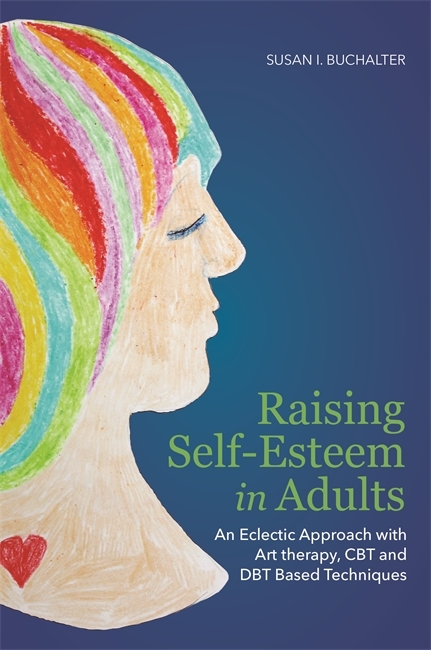 Raising Self-Esteem in Adults -  Susan Buchalter