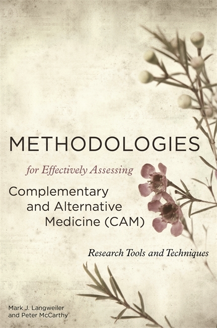 Methodologies for Effectively Assessing Complementary and Alternative Medicine (CAM) - 