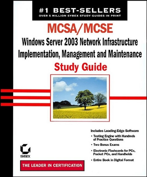 MCSA/MCSE Windows Server 2003 Network Infrastructure, Implementation, Management and Maintenance Study Guide - James Chellis, Paul Robichaux, Matthew Sheltz, Michael Chacon