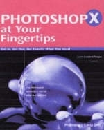 Photoshop CS at Your Fingertips - Jason Cranford Teague, Walt Dietrich