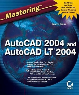 Mastering  AutoCAD 2004 and AutoCAD LT 2004 - George Omura