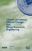 Climate Variations, Climate Change and Water Resources Engineering - 