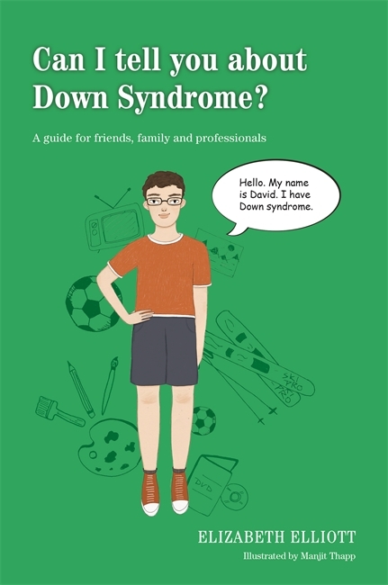 Can I tell you about Down Syndrome? -  Elizabeth Elliott