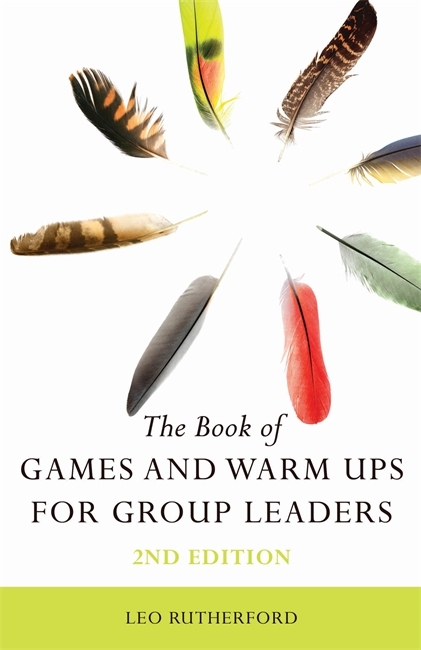 The Book of Games and Warm Ups for Group Leaders 2nd Edition - Leo Rutherford