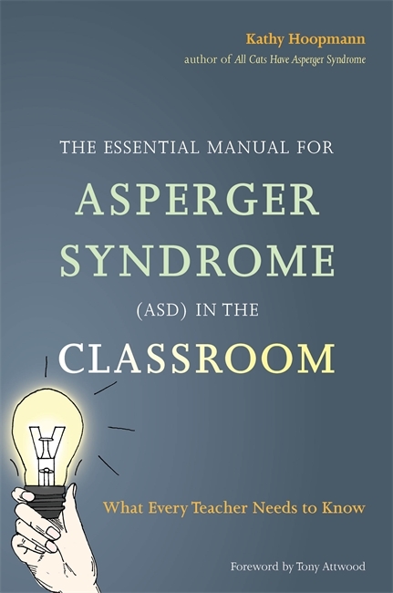 Essential Manual for Asperger Syndrome (ASD) in the Classroom -  Kathy Hoopmann