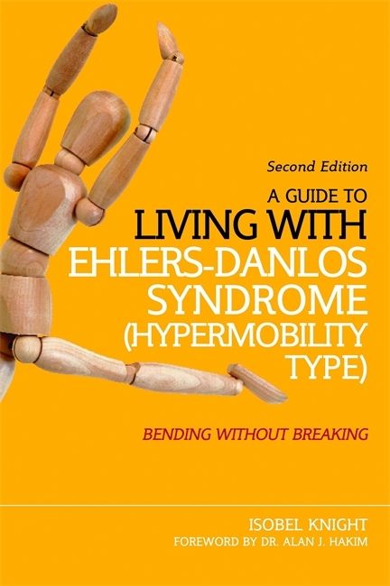 A Guide to Living with Ehlers-Danlos Syndrome (Hypermobility Type) - Isobel Knight