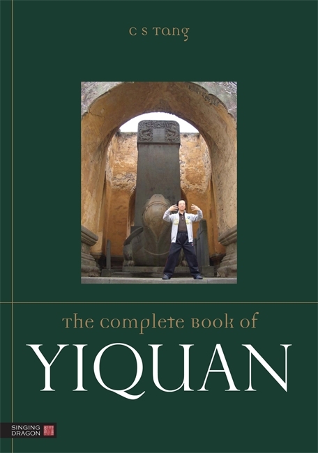 Complete Book of Yiquan -  Tang Cheong Shing