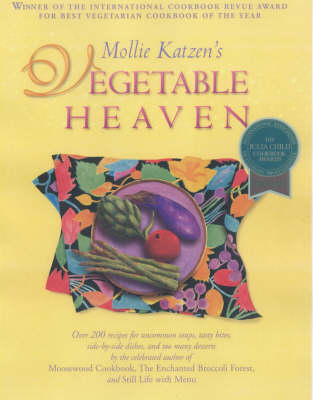 Mollie Katzen's Vegetable Heaven - Mollie Katzen