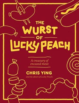 Wurst of Lucky Peach -  Chris Ying