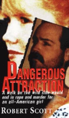 Dangerous Attraction - Robert Scott