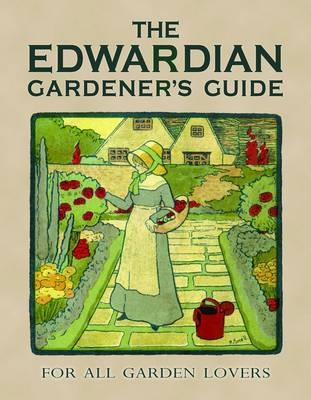 The Edwardian Gardener’s Guide -  Twigs Way