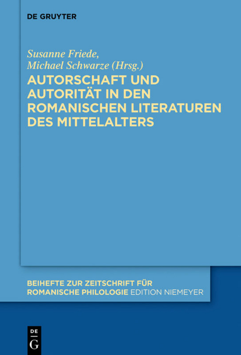 Autorschaft und Autorität in den romanischen Literaturen des Mittelalters - 
