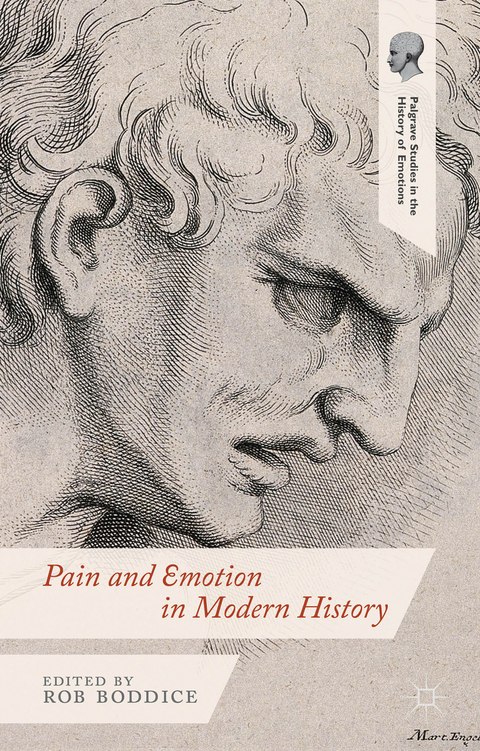 Pain and Emotion in Modern History - Robert Gregory Boddice