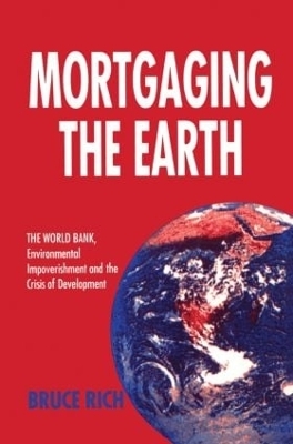 Mortgaging the Earth - Bruce Rich