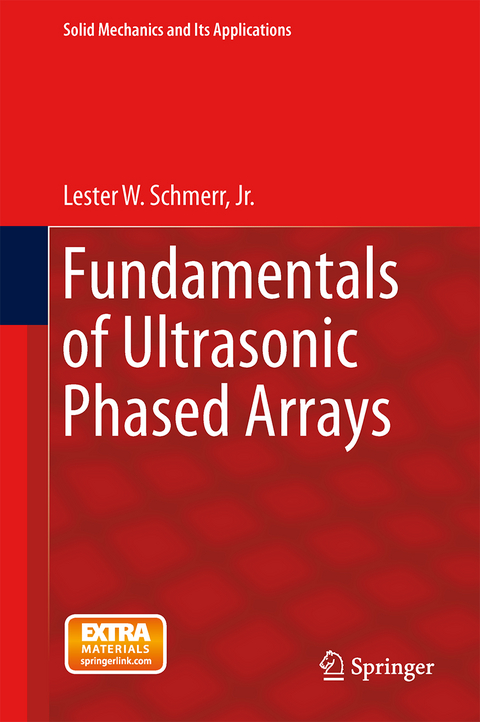 Fundamentals of Ultrasonic Phased Arrays - Lester W. Schmerr Jr.