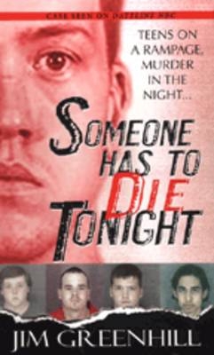 Someone Has to Die Tonight - Jim Greenhill