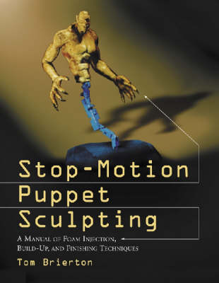 Stop-Motion Puppet Sculpting - Tom Brierton