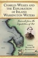 Charles Wilkes and the Exploration of Inland Washington Waters - 