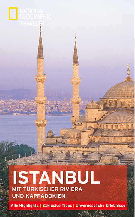 National Geographic Traveler Istanbul mit Türkischer Riviera und Kappadokien - Tristan Rutherford, Kathryn Tomasetti