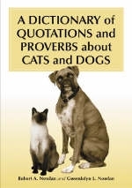A Dictionary of Quotations and Proverbs About Cats and Dogs - 