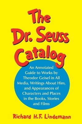 The Dr. Seuss Catalog - Richard H.F. Lindemann