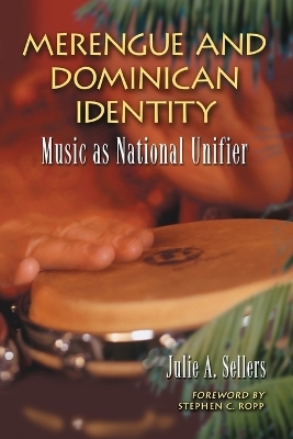 Merengue and Dominican Identity - Julie A. Sellers