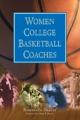 Women College Basketball Coaches - Rosemarie Skaine